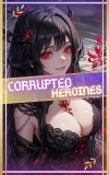 Corrupted Heroines