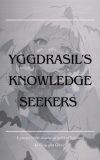 Yggdrasil’s Knowledge Seekers