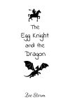 The Egg Knight and the Dragon