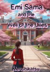 Emi Sama and the Well of the Lilies