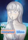 My Mom is a Maternal Slime