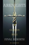 Arknights : Final Rebirth – Gladius Belii