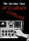 The Curious Case Of Clarence Lovelace