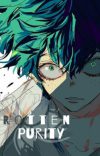 Rotten Purity: A MHA Fanfic