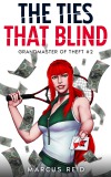 The Ties That Blind (Grandmaster of Theft #2)