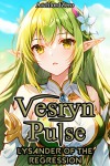 Vesryn Pulse: Lysander of the Regression