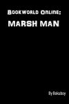 Bookworld Online: Marsh Man