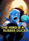 The Cautious Hiro is a Rubber Duck?