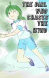 The Girl Who Chases The Wind
