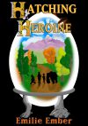 Hatching a Heroine