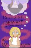 Is This Just Fantasy?